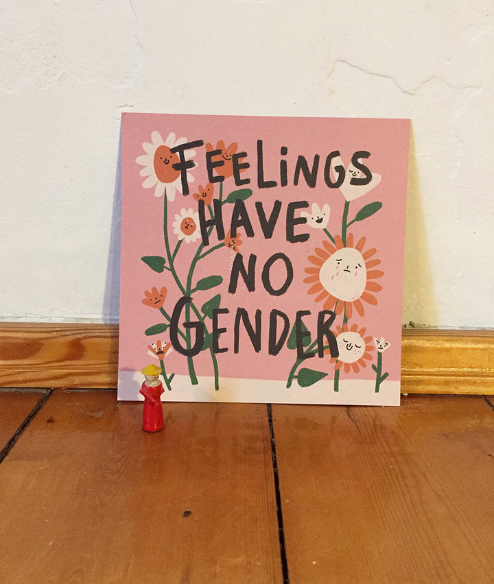 kleiner Print feelings have no gender